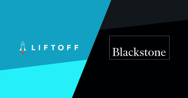 黑石集团宣布投资Liftoff，助力并加速其业务增长