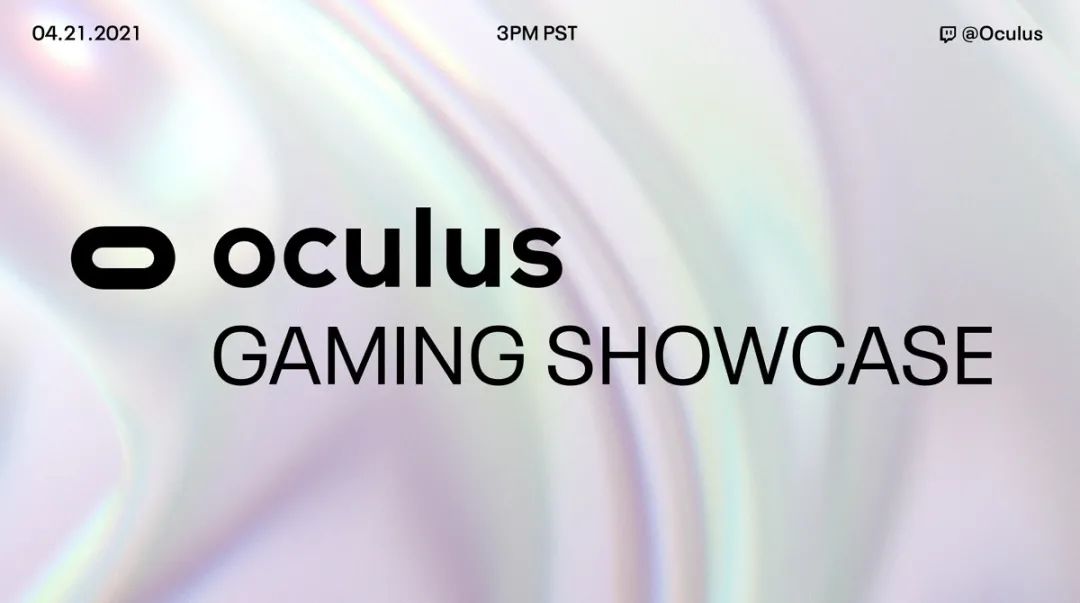 Oculus将于4月22日举办首届游戏展，展示平台上的优质游戏