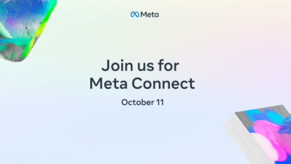 Meta将于10月11日线上举行Connect峰会，或将带来新产品消息