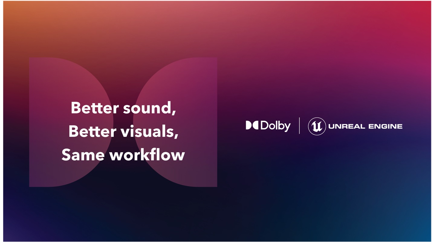 杜比发布 Unreal 引擎杜比视界和杜比全景声原生插件