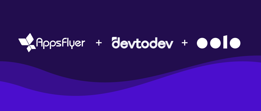AppsFlyer 重磅收购 devtodev 和 oolo 两家科技公司
